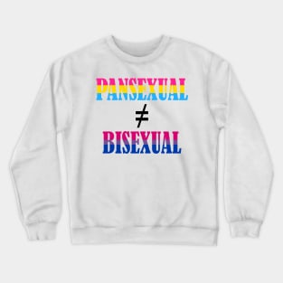 Pansexual is not bisexual Crewneck Sweatshirt